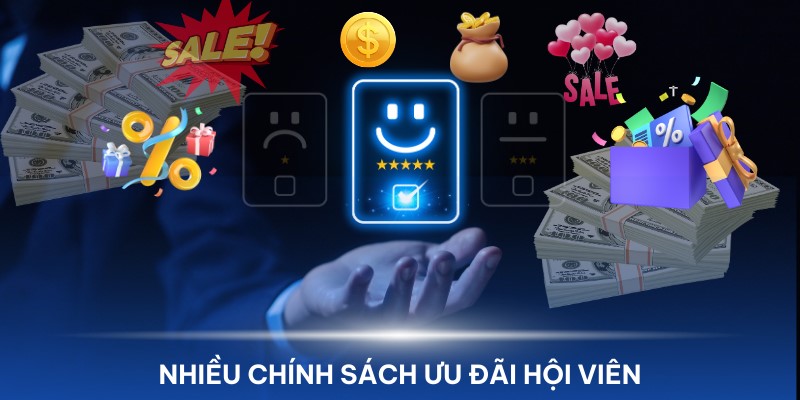 Có nhiều chính sách ưu đãi cho hội viên tham gia 