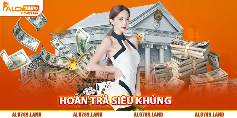 Khuyến mãi Alo789 hoàn trả không giới hạn cho tất cả thành viên